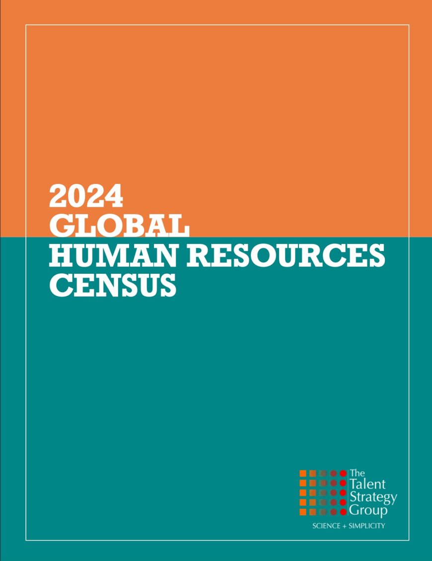 Global HR Census Report 2024 by The Talent Strategy Group