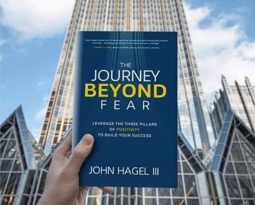 10 Transformative Lessons from "The Journey Beyond Fear" by John Hagel