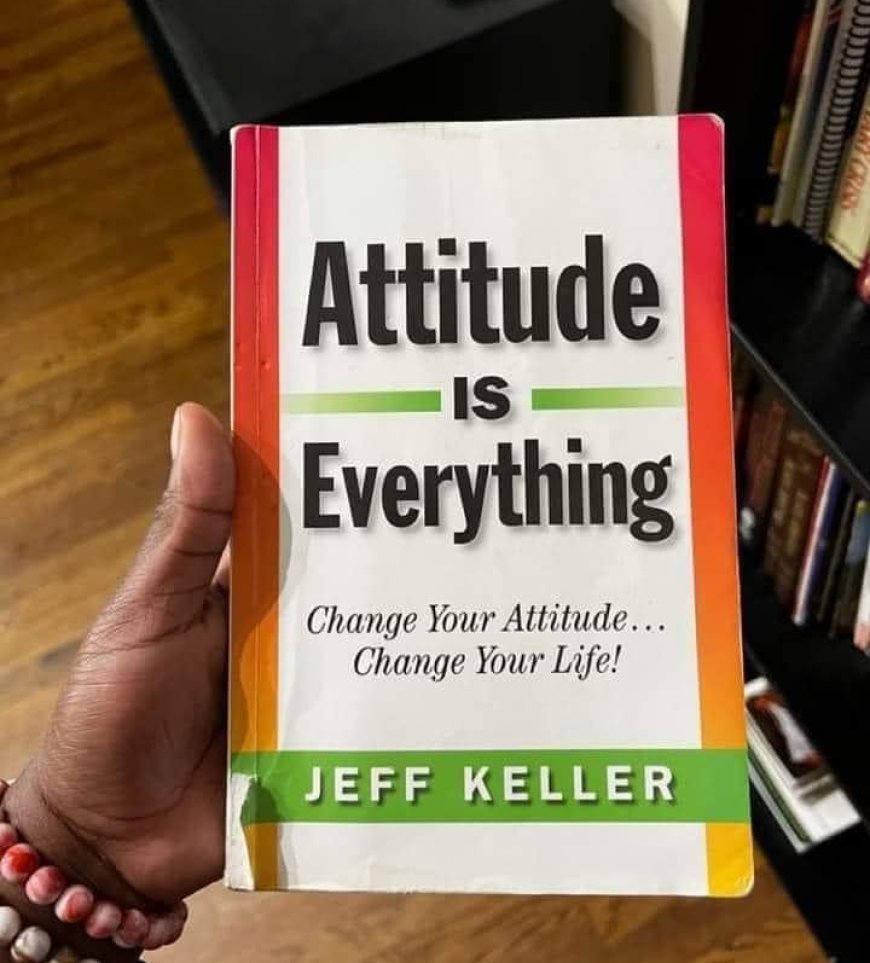 15 Transformative Lessons from Jeff Keller’s Attitude Is Everything