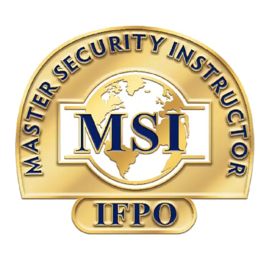 Master Security Instructor (MSI) Certification by IFPO | Apply Now