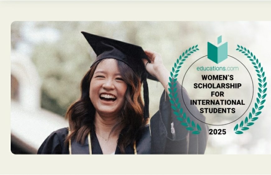 Educations.com Women's Scholarship for International Students 2025