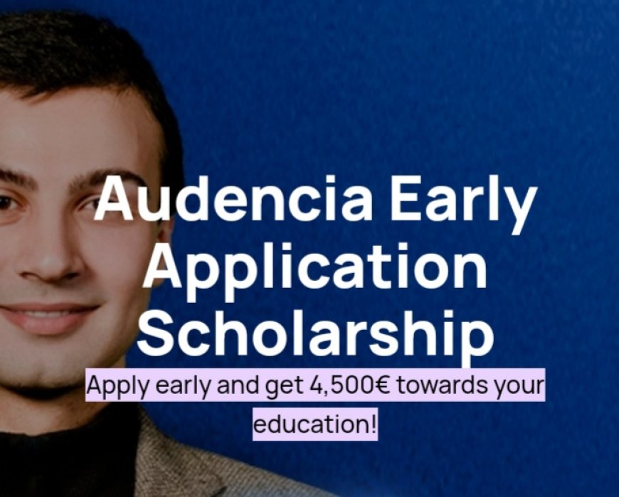 Applications Are Opened for the Audencia Early Application Scholarship